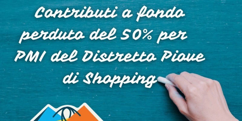 Locandina Nuove opportunità e finanziamenti per le imprese del Distretto Piove di Shopping